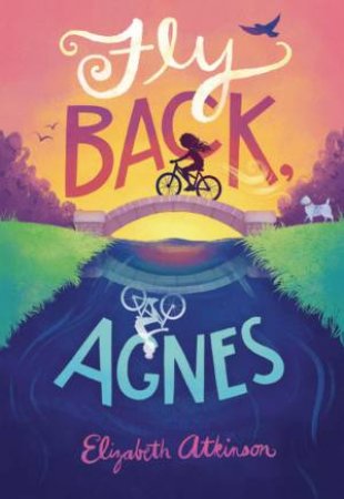 Fly Back, Agnes by Elizabeth Atkinson