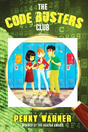 The Code Busters Club: Clash of the Secret Code Clubs by Penny Warner