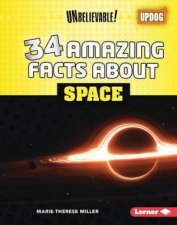 Unbelievable 34 Amazing Facts about Space