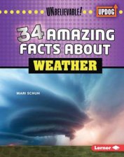Unbelievable 34 Amazing Facts about Weather