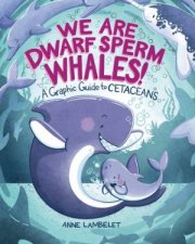 We Are Dwarf Sperm Whales