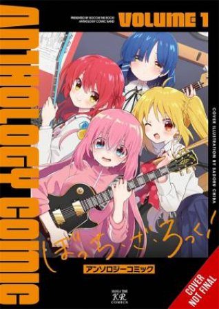 Bocchi the Rock! Comic Anthology, Vol. 1 by Anthology & John Neal