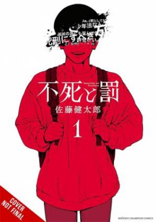 Immortality and Punishment, Vol. 1 by Kentaro Sato & Sean McCann