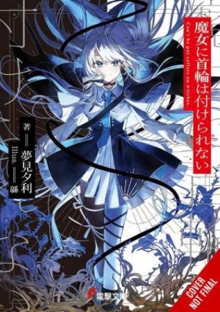 Witches Can't Be Collared, Vol. 1 by Yuri Yumemi & Wata & Andrew Cunningham