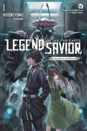 Legend of the Far East's Savior, Vol. 1 by hotokeyomo & Kurogin & Haydn Trowell