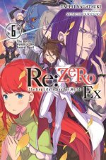 ReZERO Starting Life in Another World Ex Vol 6 light novel