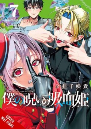 My Dear, Curse-Casting Vampiress, Vol. 7 by Chisaki Kanai & Giuseppe di Martino