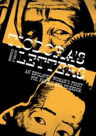 Tiodora's Letters by Marcelo D'Salete & Andrea Rosenberg