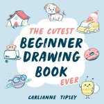The Cutest Beginner Drawing Book Ever
