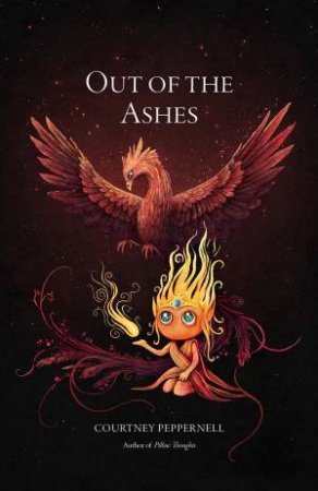 Out of the Ashes by Courtney Peppernell