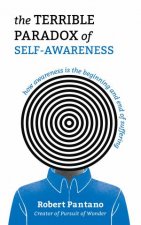 The Terrible Paradox of SelfAwareness