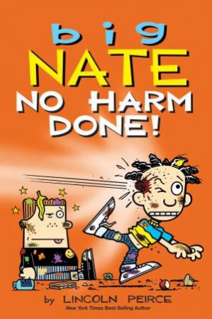 Big Nate: No Harm Done! by Lincoln Peirce