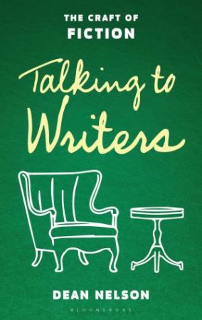 Talking to Writers by Dean Nelson