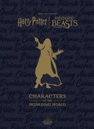 Harry Potter: Characters of the Wizarding World by Jody Revenson