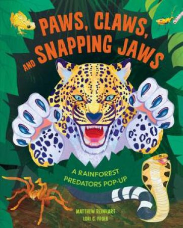 Paws, Claws, and Snapping Jaws Pop-Up Book (Reinhart Pop-Up Studio) by Insight Editions