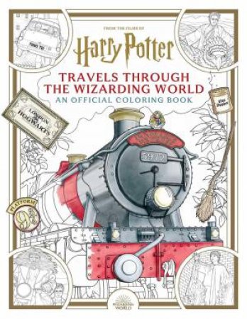 Harry Potter: Travels Through the Wizarding World: An Official Coloring Book by Insight Editions