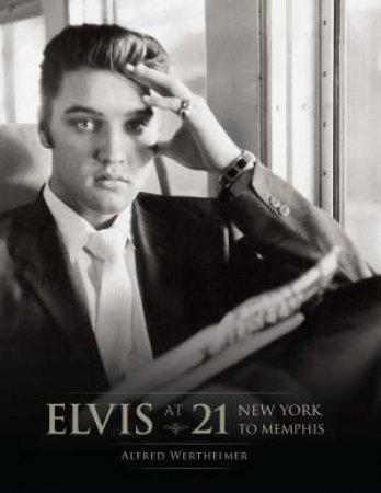 Elvis At 21 (Reissue) by Insight Editions