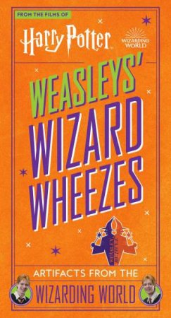 Harry Potter: Weasleys' Wizard Wheezes by Jody Revenson