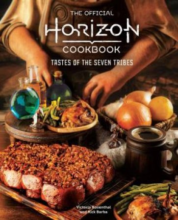 The Official Horizon Cookbook by Victoria Rosenthal & Rick Barba