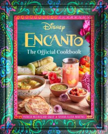 Encanto: The Official Cookbook