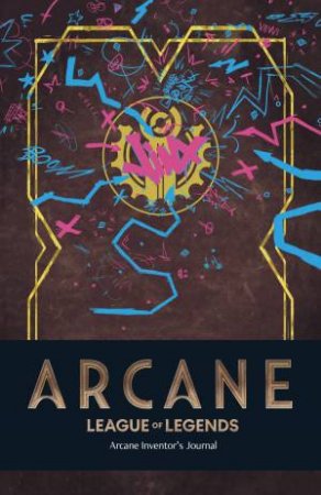 Arcane: Inventor's Journal by Insight Editions