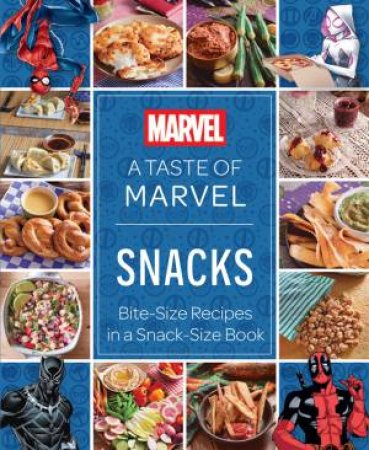 A Taste of Marvel: Snacks by Insight Editions