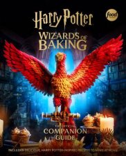 Harry Potter Wizards of Baking The Official Companion Guide