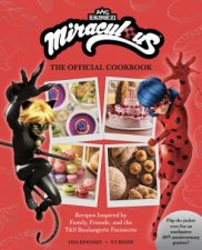 Miraculous The Official Cookbook