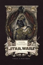 William Shakespeares Star Wars Verily A New Hope