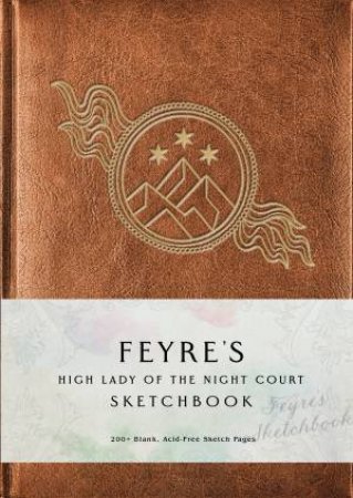 Feyre's High Lady of the Night Court Sketchbook by Weldon Owen