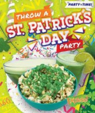 Party Time Throw A St Patricks Day Party
