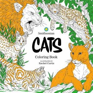 Cats: A Smithsonian Coloring Book by The Smithsonian Institution