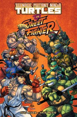 Teenage Mutant Ninja Turtles Vs. Street Fighter by Paul Allor