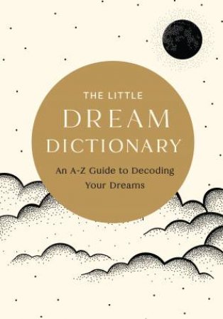 The Little Dream Dictionary by Tim Rayborn