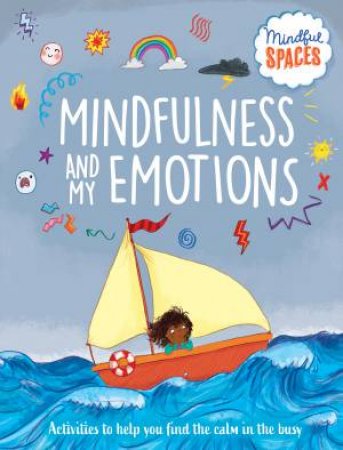 Mindfulness and My Emotions by Katie Woolley & Rhianna Watts & Sarah Jennings
