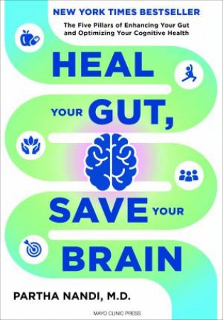 Heal Your Gut, Save Your Brain by Partha Nandi