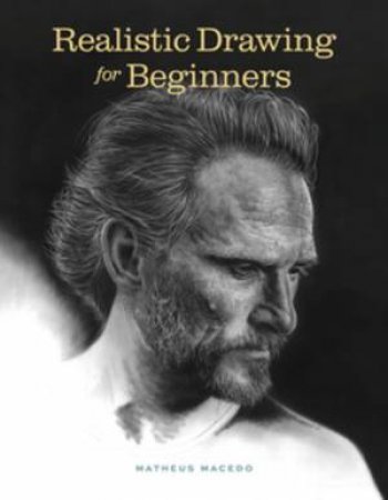 Realistic Drawing for Beginners by Matheus Macedo