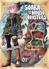 Soara and the House of Monsters Vol 1