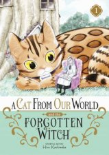 A Cat from Our World and the Forgotten Witch Vol 1