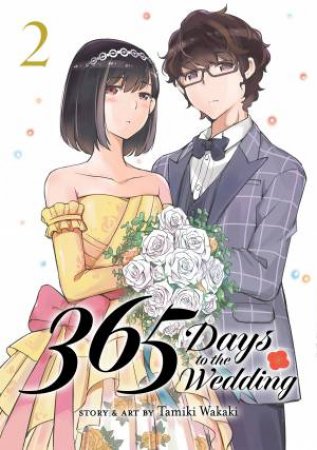 365 Days to the Wedding Vol. 2 by Tamiki Wakaki