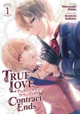 True Love Fades Away When the Contract Ends Manga Vol 1