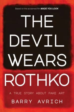 The Devil Wears Rothko by Barry Avrich