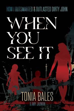 When You See It by Tonia Bales & Amy Jauman