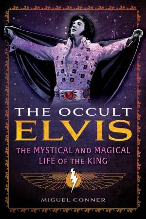 The Occult Elvis by Miguel Conner