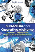 Surrealism and Operative Alchemy