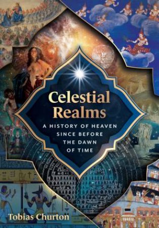Celestial Realms by Tobias Churton