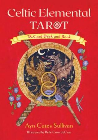 Celtic Elemental Tarot by Ayn Cates Sullivan & Belle Crow duCray & Caitlín Matthews