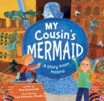 My Cousins Mermaid A Story from Poland
