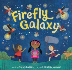 Firefly Galaxy by SARAH NELSON