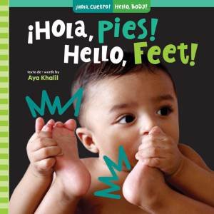 Hola, pies! / Hello, Feet! by AYA KHALIL